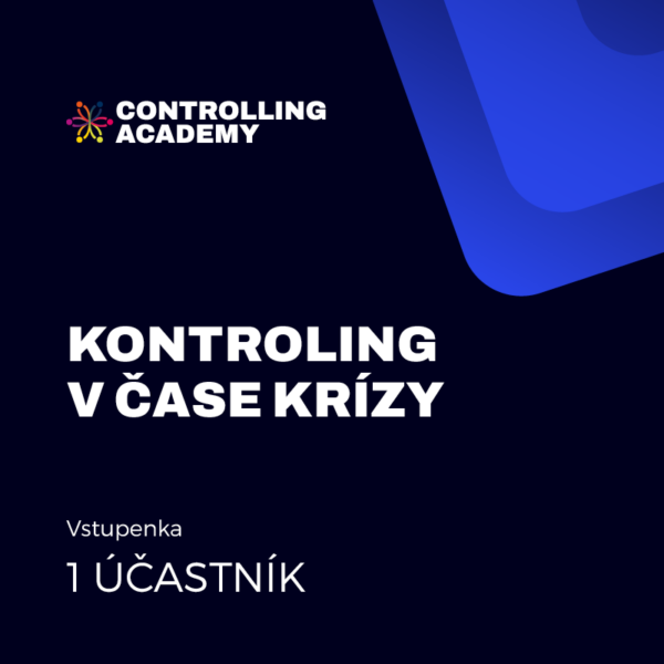 Kontroling v čase krízy 1 ÚČASTNÍK