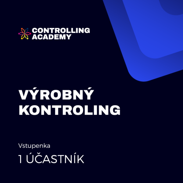 Výrobný kontroling 1 ÚČASTNÍK